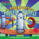 The Adventures of a Plastic Bottle