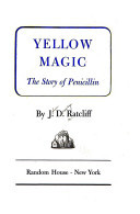 Yellow magic, the story of penicillin