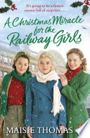 A Christmas Miracle for the Railway Girls