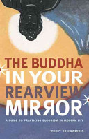 The Buddha in Your Rearview Mirror