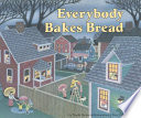 Everybody Bakes Bread