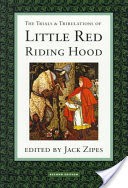 The Trials & Tribulations of Little Red Riding Hood