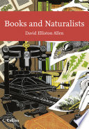 Books and Naturalists (Collins New Naturalist Library, Book 112)