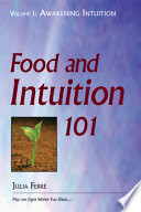 Food and Intuition 101, Volume 1