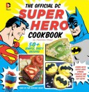 The Official DC Super Hero Cookbook
