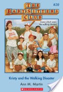 The Baby-Sitters Club #20: Kristy and the Walking Disaster