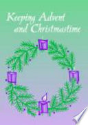 Keeping Advent and Christmastime