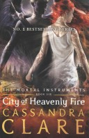 Mortal Instruments 06. City of Heavenly Fire