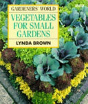 Gardeners' World Vegetables for Small Gardens