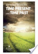 Time Present, and Time Past