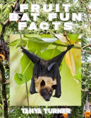 Fruit Bat Fun Facts