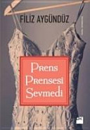 Prens Prensesi Sevmedi