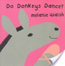 Do Donkeys Dance?