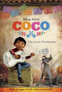 Coco Junior Novelization (Disney/Pixar Coco)