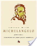 Coffee with Michelangelo