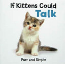 If Kittens Could Talk