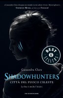 Shadowhunters. Citt del fuoco celeste