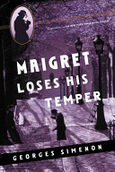 Maigret Loses His Temper