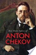 Best Short Stories of Anton Chekov