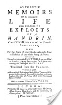 Authentic Memoirs of the ... life and ... exploits of Mandrin ... Translated from the French ... With a print of Mandrin