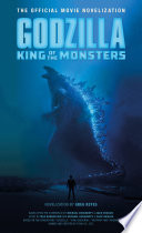 Godzilla: King of the Monsters - The Official Movie Novelization