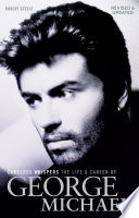 Careless Whispers: The Life & Career of George Michael