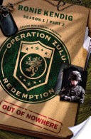 Operation Zulu Redemption: Out of Nowhere -