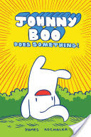 Johnny Boo Book 5: Does Something