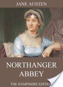 Northanger Abbey (Fully Illustrated Extended Edition)