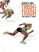 Trish Trash #1: Rollergirl on Mars