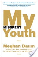 My Misspent Youth