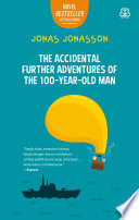 The Accidental Further Adventures of the 100-Year-Old Man