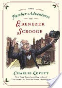 The Further Adventures of Ebenezer Scrooge