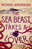 The Sea Beast Takes a Lover