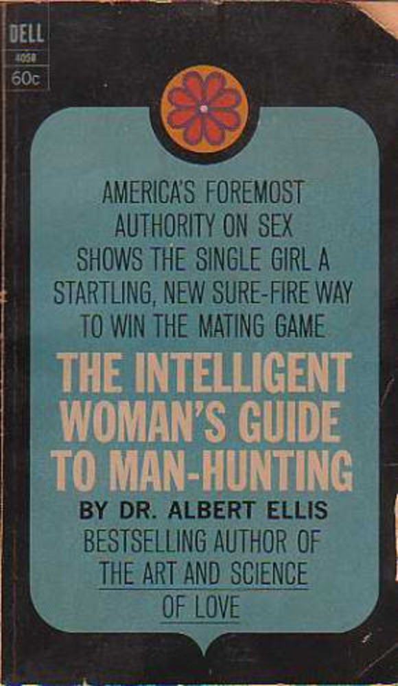 The Intelligent Woman's Guide to Man-hunting