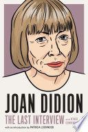 Joan Didion:The Last Interview