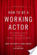 How to be a Working Actor