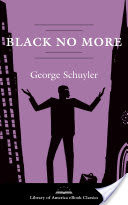 Black No More: A Novel