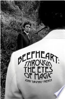 Beefheart: Through The Eyes of Magic
