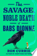 The Savage, Noble Death of Babs Dionne