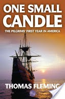 One Small Candle: The Pilgrims First Year in America