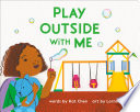 Play Outside with Me