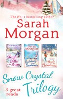 Snow Crystal Trilogy: Sleigh Bells in the Snow / Suddenly Last Summer / Maybe This Christmas (Mills & Boon e-Book Collections)