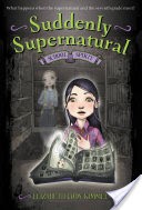 Suddenly Supernatural: School Spirit