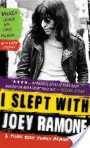 I Slept with Joey Ramone