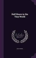 Half Hours in the Tiny World