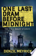 One Last Dram Before Midnight: Collected DCI Daley Short Stories