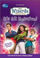 Wizards of Waverly Place #1: It's All Relative!