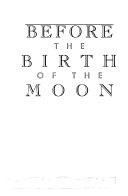 Before the Birth of the Moon