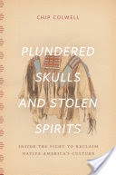 Plundered Skulls and Stolen Spirits